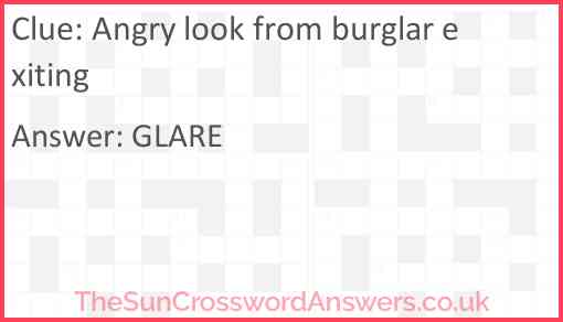 Angry look from burglar exiting Answer