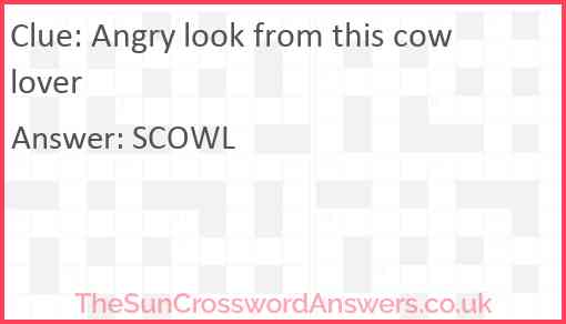 Angry look from this cow lover Answer