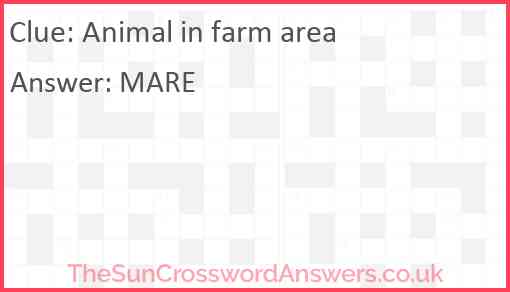 Animal in farm area Answer