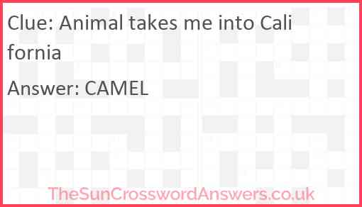 Animal takes me into California Answer