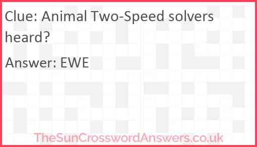 Animal Two-Speed solvers heard? Answer
