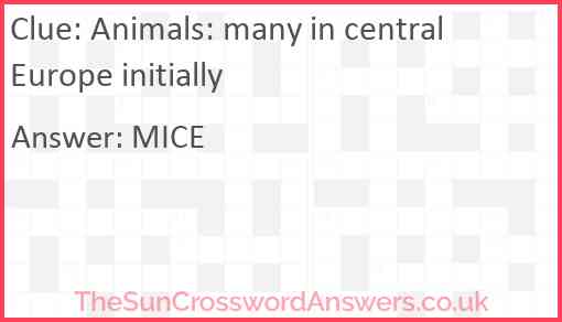 Animals: many in central Europe initially Answer