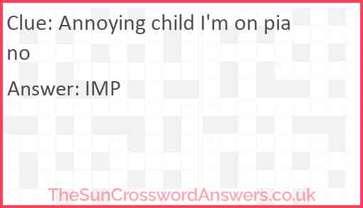 Annoying child I'm on piano Answer