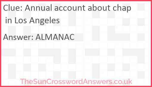 Annual account about chap in Los Angeles Answer