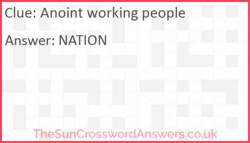 Anoint working people Answer