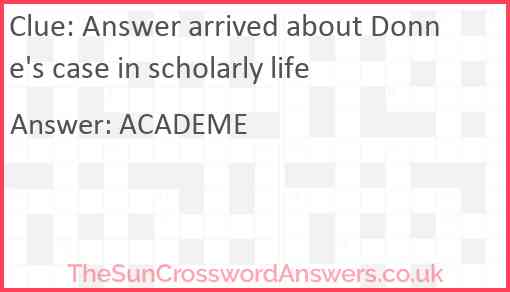 Answer arrived about Donne's case in scholarly life Answer