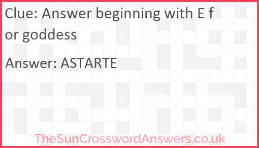 Answer beginning with E for goddess Answer