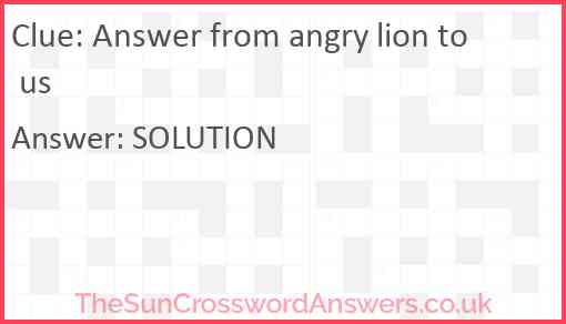Answer from angry lion to us Answer