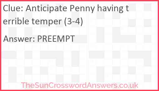 Anticipate Penny having terrible temper (3-4) Answer