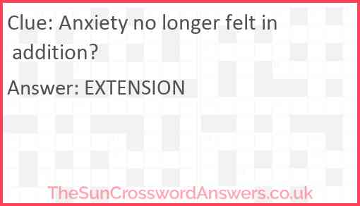Anxiety no longer felt in addition? Answer