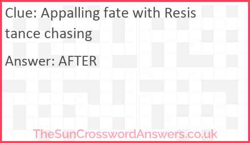 Appalling fate with Resistance chasing Answer