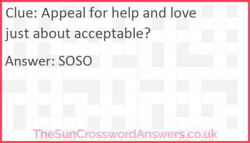 Appeal for help and love just about acceptable? Answer