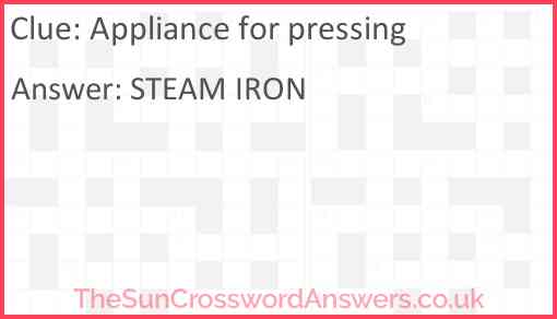 Appliance for pressing crossword clue TheSunCrosswordAnswers co uk