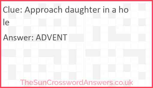 Approach daughter in a hole Answer