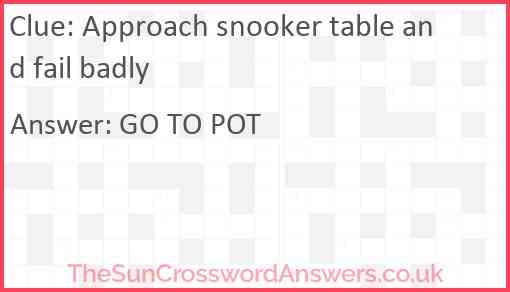 Approach snooker table and fail badly Answer