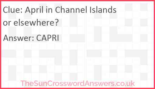April in Channel Islands or elsewhere? Answer