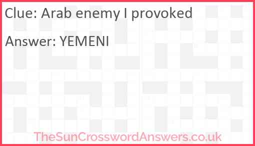 Arab enemy I provoked Answer