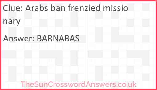 Arabs ban frenzied missionary Answer