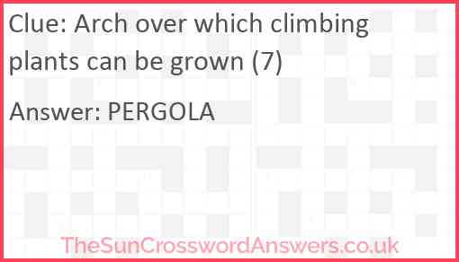 Arch over which climbing plants can be grown (7) Answer