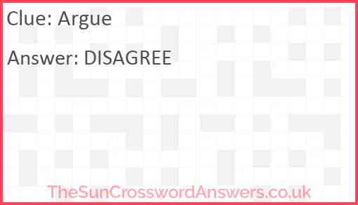 Argue crossword clue TheSunCrosswordAnswers co uk