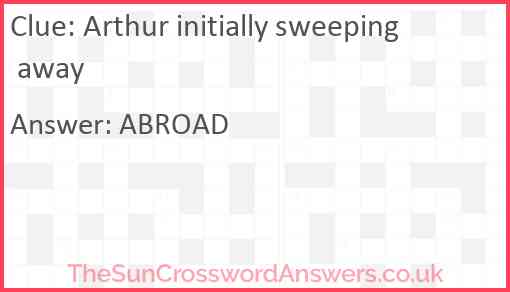 Arthur initially sweeping away Answer