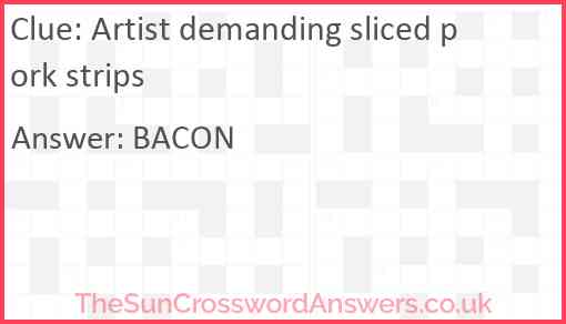 Artist demanding sliced pork strips Answer
