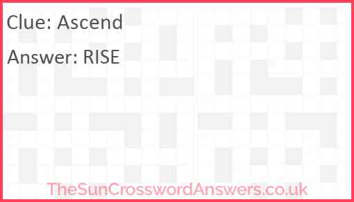 Ascend crossword clue TheSunCrosswordAnswers co uk