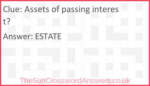 Assets of passing interest? Answer