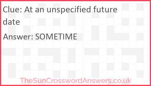 At an unspecified future date Answer