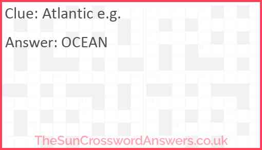 Atlantic e.g. Answer