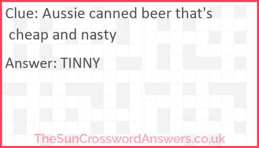 Aussie canned beer that's cheap and nasty Answer