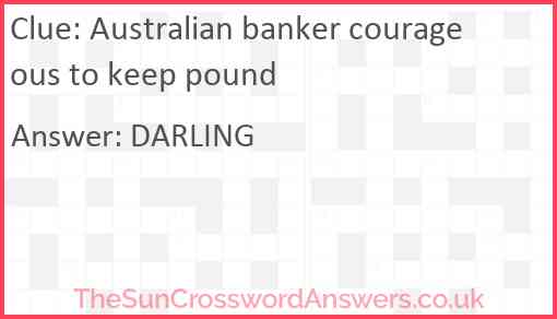 Australian banker courageous to keep pound Answer