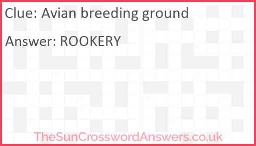 Avian breeding ground Answer