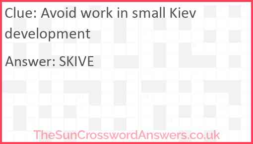 Avoid work in small Kiev development Answer