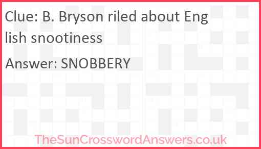 B. Bryson riled about English snootiness Answer