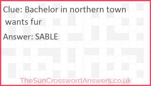 Bachelor in northern town wants fur Answer