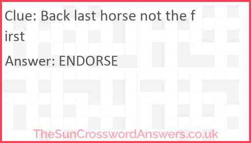 Back last horse not the first Answer