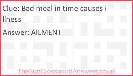 Bad meal in time causes illness Answer