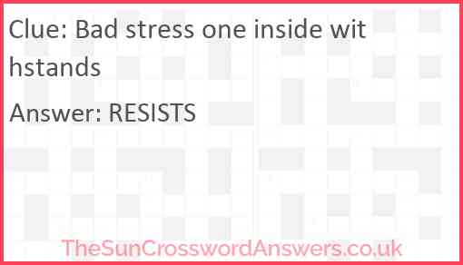 Bad stress one inside withstands Answer