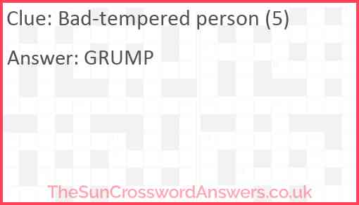 Bad-tempered person (5) Answer