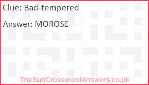  Bad tempered Crossword Clue TheSunCrosswordAnswers co uk