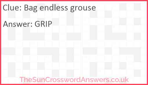 Bag endless grouse Answer