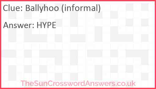 Ballyhoo (informal) Answer