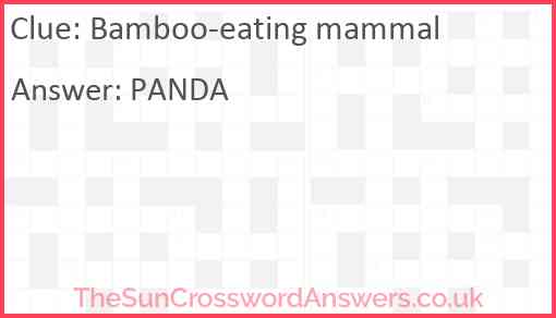 Bamboo eating mammal crossword clue TheSunCrosswordAnswers co uk