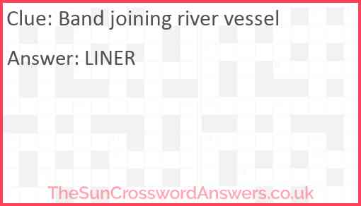 Band joining river vessel Answer