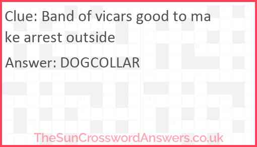 Band of vicars good to make arrest outside Answer