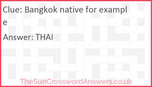Bangkok native for example Answer
