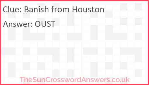Banish from Houston Answer