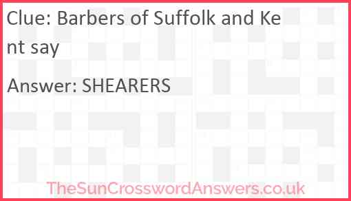 Barbers of Suffolk and Kent say Answer