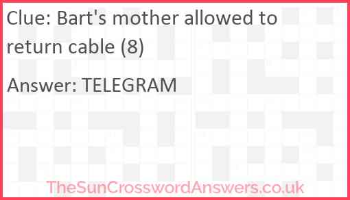 Bart's mother allowed to return cable (8) Answer